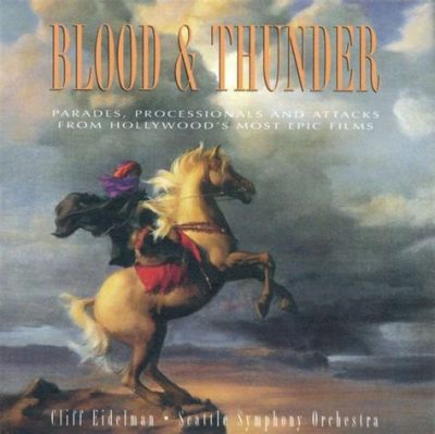  Blood And Thunder – Eine Symphonie des rohen Zornes und epischer Melodien